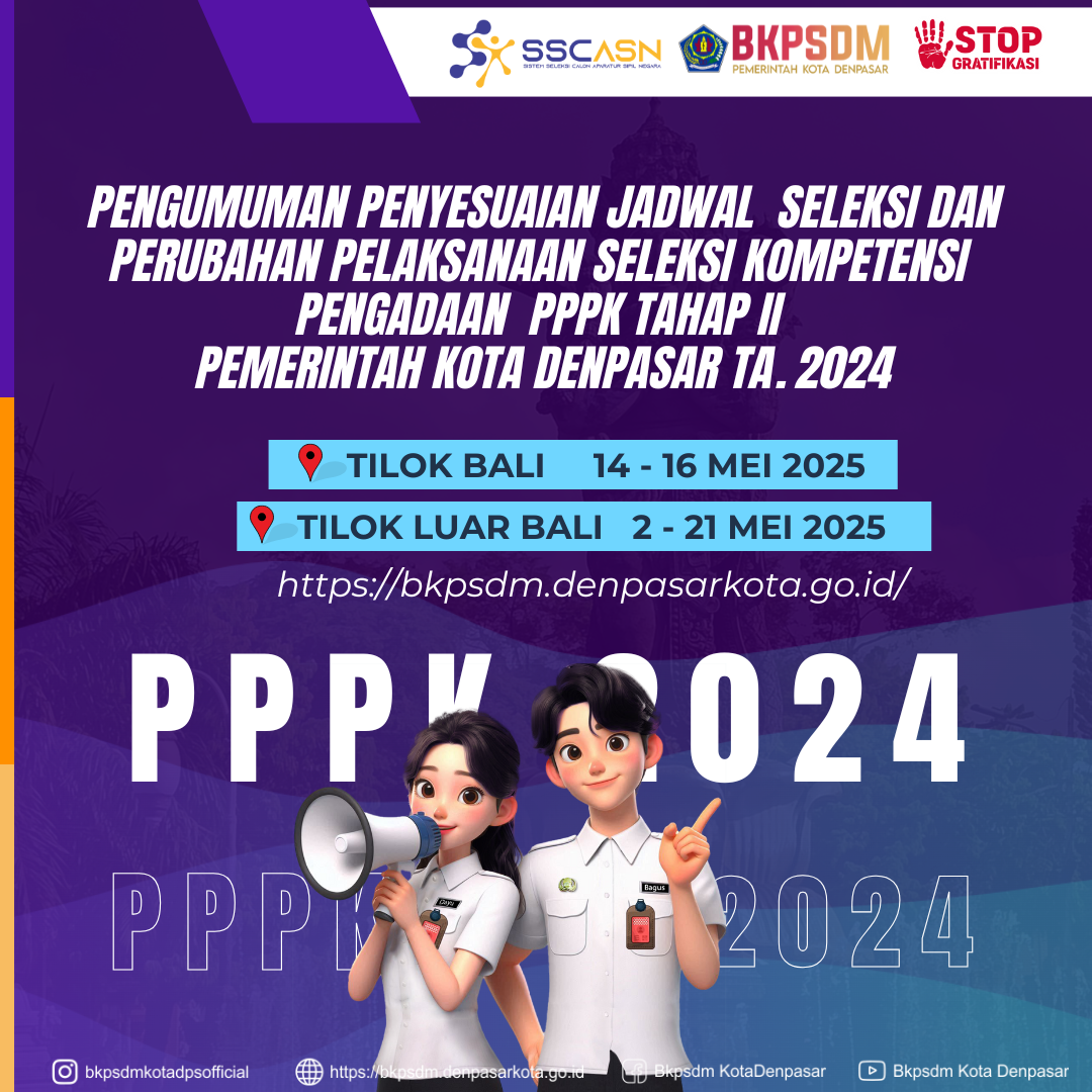 PENYESUAIAN KEMBALI JADWAL SELEKSI PENGADAAN PPPK TAHAP II TA. 2024 PEMERINTAH KOTA DENPASAR