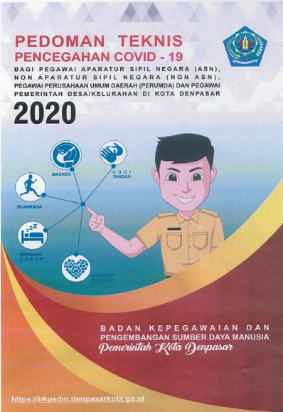 Pedoman Teknis Pencegahan Covid-19 Bagi Pegawai Aparatur Sipil Negara (ASN), Non Aparatur Sipil Negara (Non ASN), Pegawai Perusahaan Umum Daerah (PERUMDA) dan Pegawai Pemerintah Desa/Kelurahan di Kota Denpasar