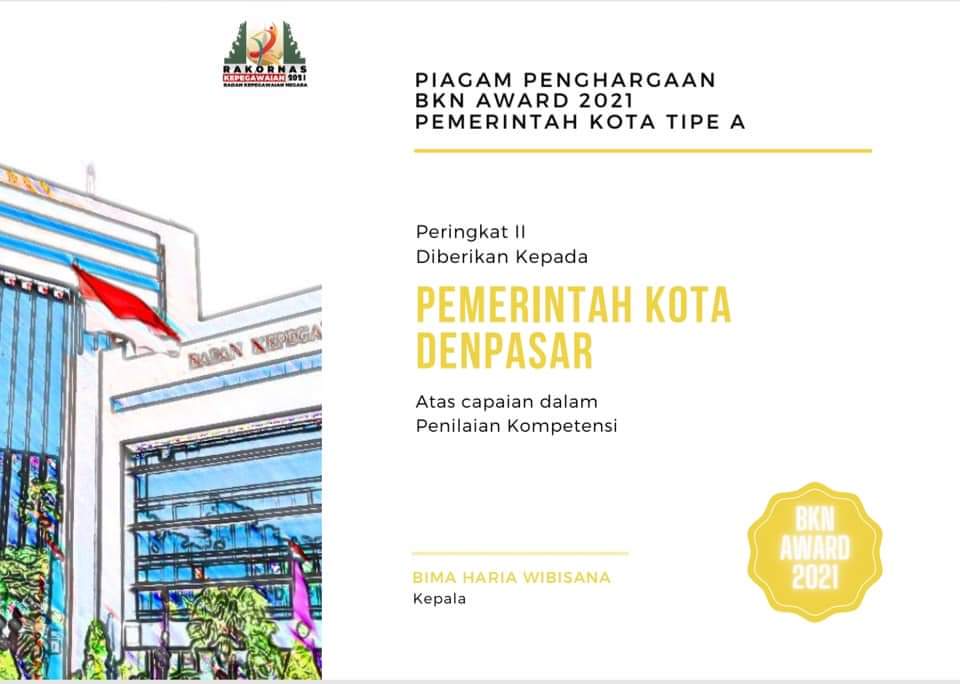 PEMERINTAH KOTA DENPASAR MERAIH PENGHARGAAN BKN AWARDS