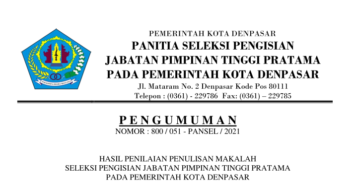 HASIL PENILAIAN PENULISAN MAKALAH SELEKSI PENGISIAN JABATAN PIMPINAN TINGGI PRATAMA  PADA PEMERINTAH KOTA DENPASAR