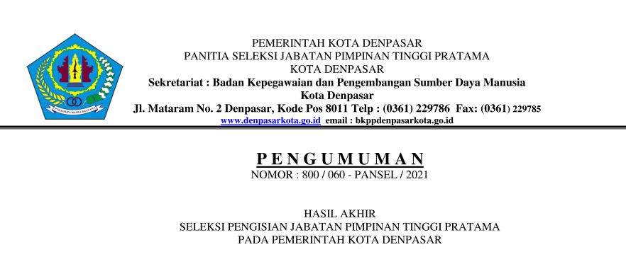 HASIL AKHIR SELEKSI PENGISIAN JABATAN PIMPINAN TINGGI PRATAMA  PADA PEMERINTAH KOTA DENPASAR