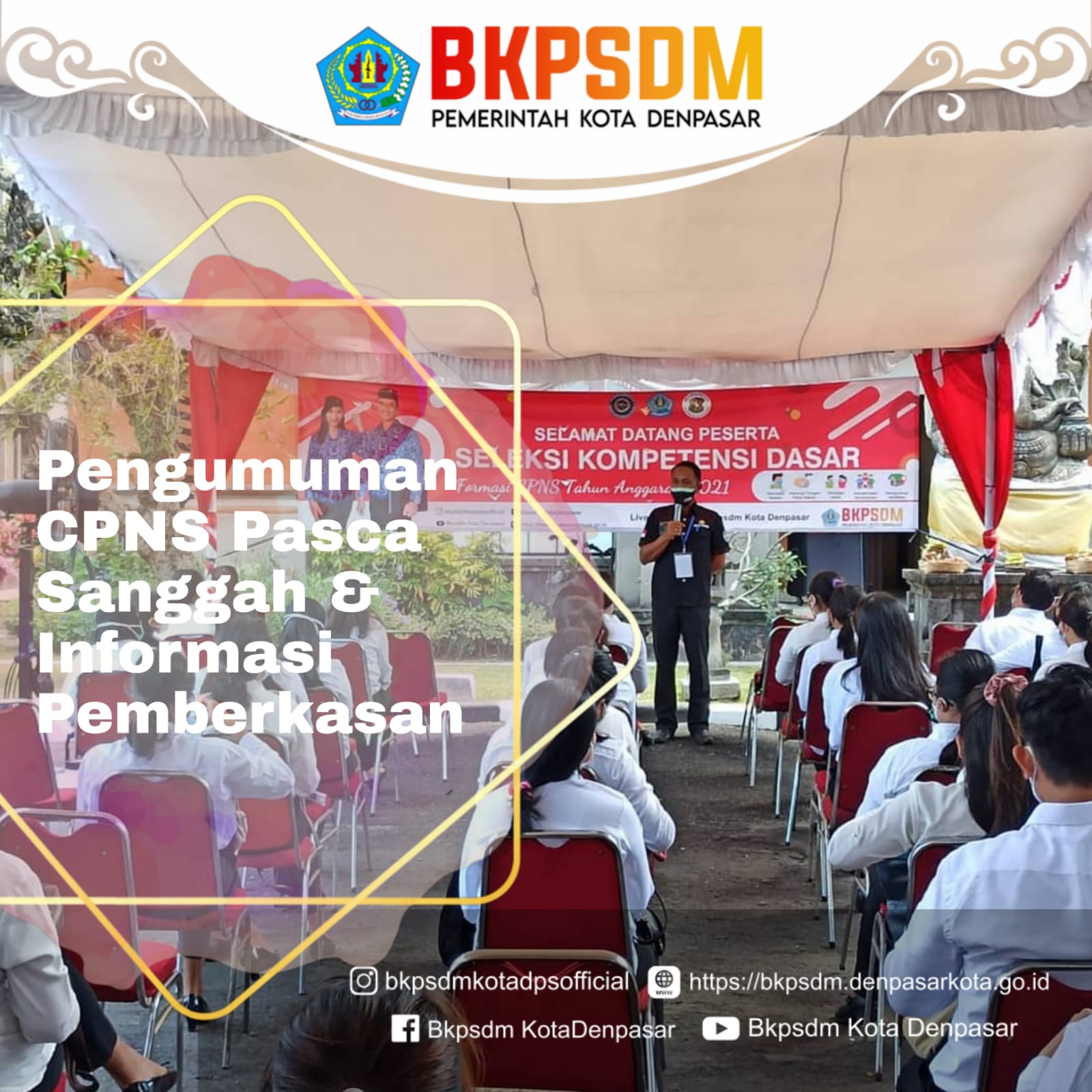 PENGUMUMAN CPNS PASCA MASA SANGGAH DAN PEMBERKASAN DI LINGKUNGAN PEMERINTAH KOTA DENPASAR TAHUN 2021    